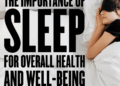 The importance of sleep for overall health and well-being